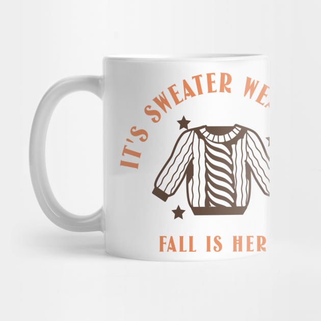 Sweater Weather Fall Autumn by Tip Top Tee's